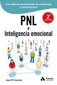 PNL e Inteligencia emocional "Las mejores herramientas de creatividad y comunicación"