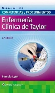 Enfermería clínica de Taylor "Manual de competencias y procedimientos"