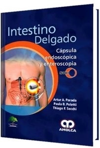 Intestino Delgado Cápsula Endoscópica y Enteroscopia
