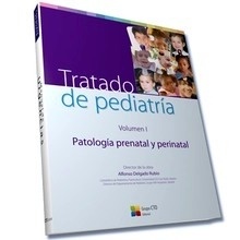 Tratado de Pediatría Vol 1 "Patología prenatal y perinatal"