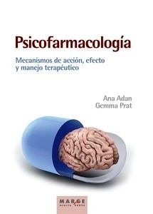 Psicofarmacología "Mecanismos de Acción, Efecto y Manejo Terapéutico"