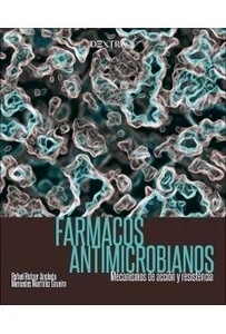 Fármacos Antimicrobianos "Mecanismos de Acción y Resistencia"