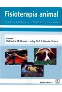 Fisioterapia  Animal "Valoración,Tratamiento y Rehabilitación de los Animales"