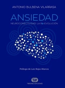 Ansiedad "Neuroconectividad: la Re-Evolución"