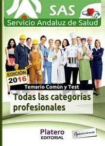 Servicio Andaluz de Salud (SAS). Temario Común para todas las categorías profesionales y test