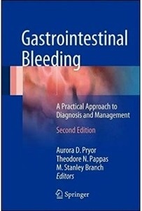 Gastrointestinal Bleeding "A Practical Approach To Diagnosis And Management"