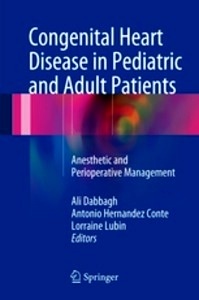 Congenital Heart Disease in Pediatric and Adult Patients "Anesthetic and Perioperative Management"