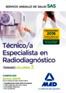 Técnicos Especialistas en Radiodiagnóstico del SAS. Temario específico Vol.3