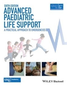 Advanced Paediatric Life Support "A Practical Approach to Emergencies"