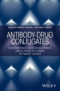 Antibody-Drug Conjugates "Fundamentals, Drug Development, and Clinical Outcomes to Target Cancer"