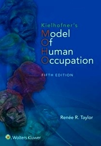 Kielhofner's Model of Human Occupation "Theory and Application"