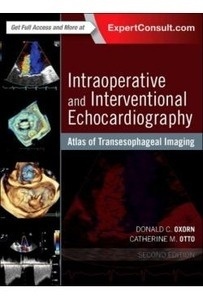 Intraoperative And Interventional Echocardiography "Atlas Of Transesophageal Imaging"