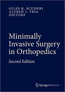 Minimally Invasive Surgery In Orthopedics 2 Vols.