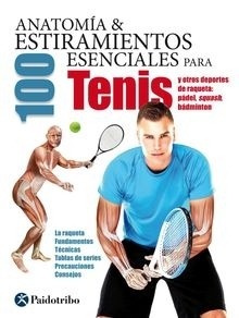 Anatomía y 100 Estiramientos Esenciales para el Tenis