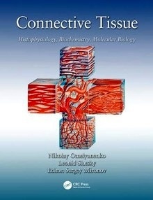 Connective Tissue "Histophysiology, Biochemistry, Molecular Biology"
