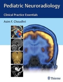 Pediatric Neuroradiology "Clinical Practice Essentials"