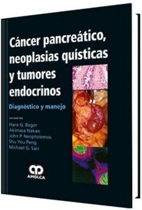 Cáncer Pancreático,  Neoplasias Quísticas y Tumores Endocrinos "Diagnóstico y Tratamiento"
