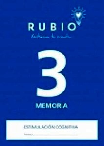 Cuadernillo Rubio Entrena tu Mente. Memoria 3 "Estimulación Cognitiva"