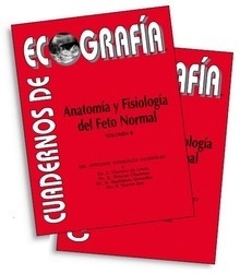 Cuadernos de Ecografía en Anatomía y Fisiología del Feto Normal 2 Vols