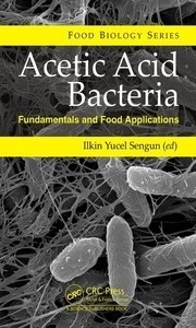Acetic Acid Bacteria "Fundamentals and Food Applications"