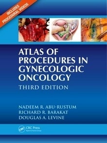Atlas of Procedures in Gynecologic Oncology "Includes Procedural Videos"