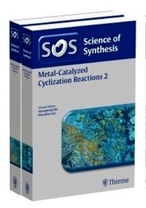 Science of Synthesis "Metal-Catalyzed Cyclization Reactions, Workbench edition"