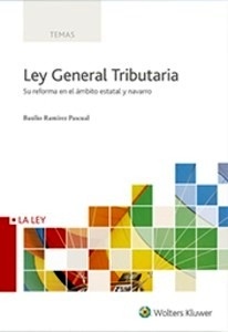 Ley General Tributaria "Su reforma en el ámbito estatal y navarro"