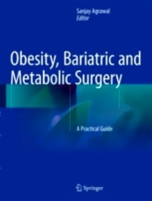Obesity, Bariatric and Metabolic Surgery "A Practical Guide"