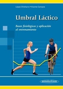 Umbral Láctico "Bases fisiológicas y aplicación al entrenamiento"