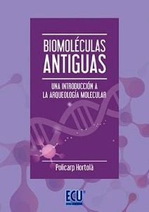 Biomoléculas Antiguas "Una Introducción a la Arqueología Molecular"