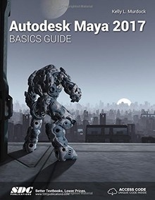 Autodesk Maya 2017 "Basics Guide"