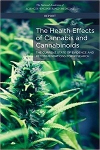 The Health Effects Of Cannabis And Cannabinoids "The Current State Of Evidence And Recommendations For Research"