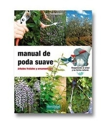 Manual de poda Suave "Árboles Frutales y Ornamentales"