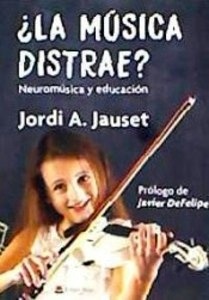 ¿La música distrae? "Neuromúsica y educación"