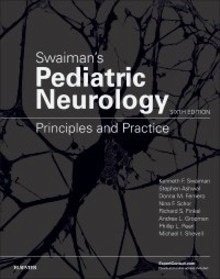 Swaiman's Pediatric Neurology "Principles and Practice"
