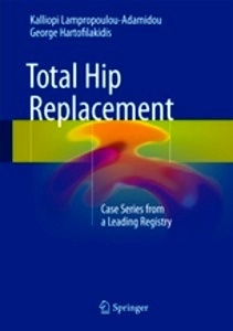 Total Hip Replacement "Case Series from a Leading Registry"