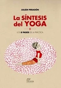 La Síntesis del Yoga "Los 8 Pasos de la Práctica"