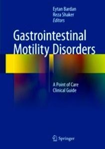 Gastrointestinal Motility Disorders "A Point of Care Clinical Guide"