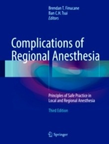 Complications of Regional Anesthesia "Principles of Safe Practice in Local and Regional Anesthesia"