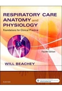 Respiratory Care Anatomy And Physiology "Foundations For Clinical Practice"