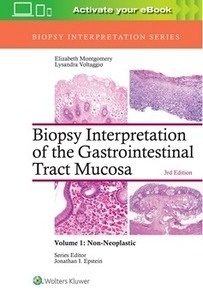 Biopsy Interpretation of the Gastrointestinal Tract Mucosa "Volume 1: Non-Neoplastic"