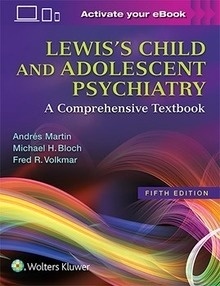 Lewis's Child and Adolescent Psychiatry "A Comprehensive Textbook"