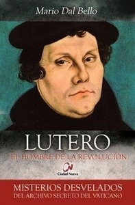 Lutero "El Hombre de la Revolución"