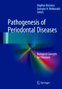 Pathogenesis of Periodontal Diseases "Biological Concepts for Clinicians"