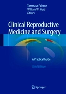 Clinical Reproductive Medicine and Surgery "A Practical Guide"