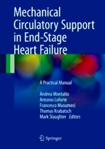 Mechanical Circulatory Support in End-Stage Heart Failure "A Practical Manual"