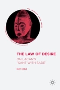 The Law of Desire "On Lacan s 'Kant with Sade"