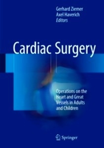 Cardiac Surgery "Operations on the Heart and Great Vessels in Adults and Children"