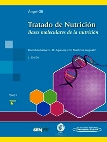 Tratado de Nutrición Tomo 2.  Bases Moleculares de la Nutrición