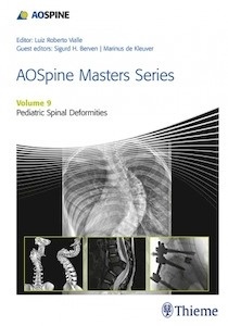 AOSpine Masters Series. Pediatric Spinal Deformities Vol. 9